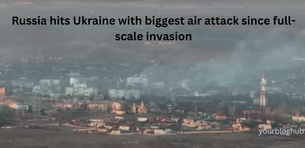 Russia launched the worst attack on Ukraine