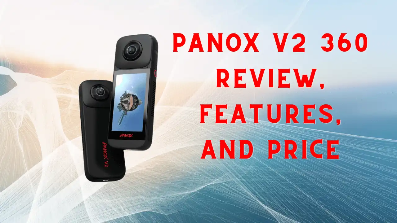 PanoX V2 360 Review