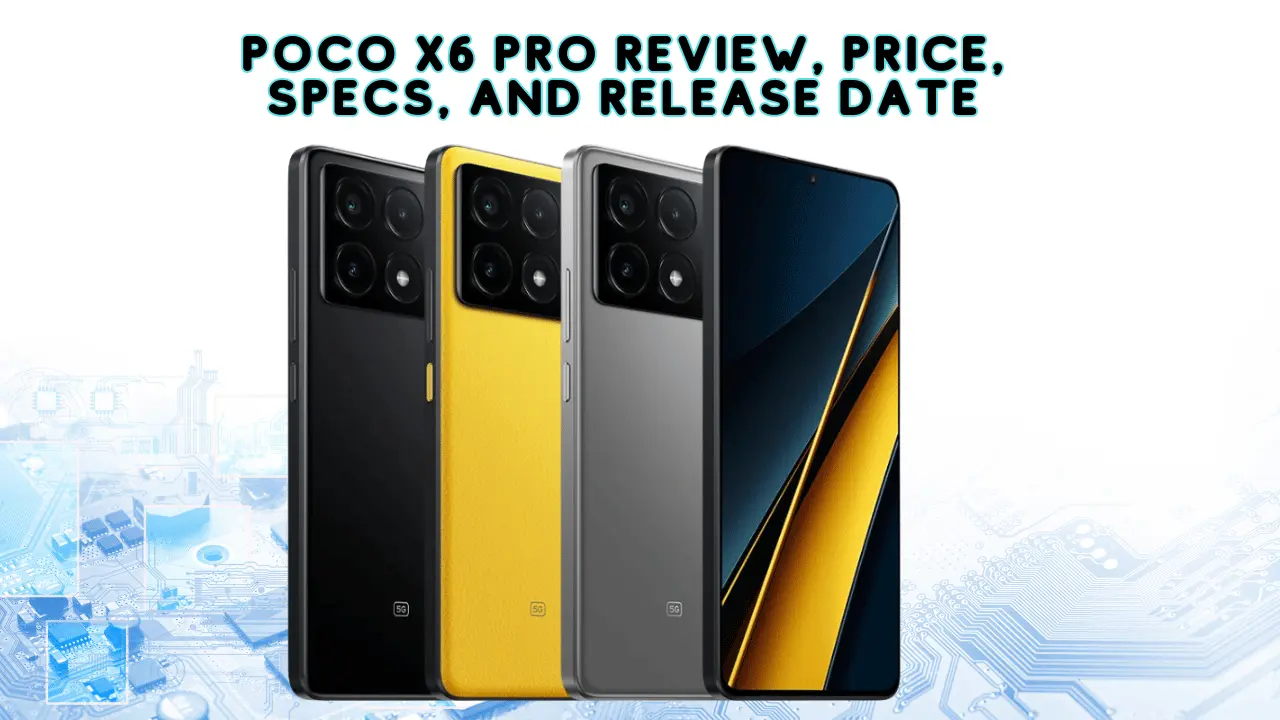 Poco X6 Pro Review